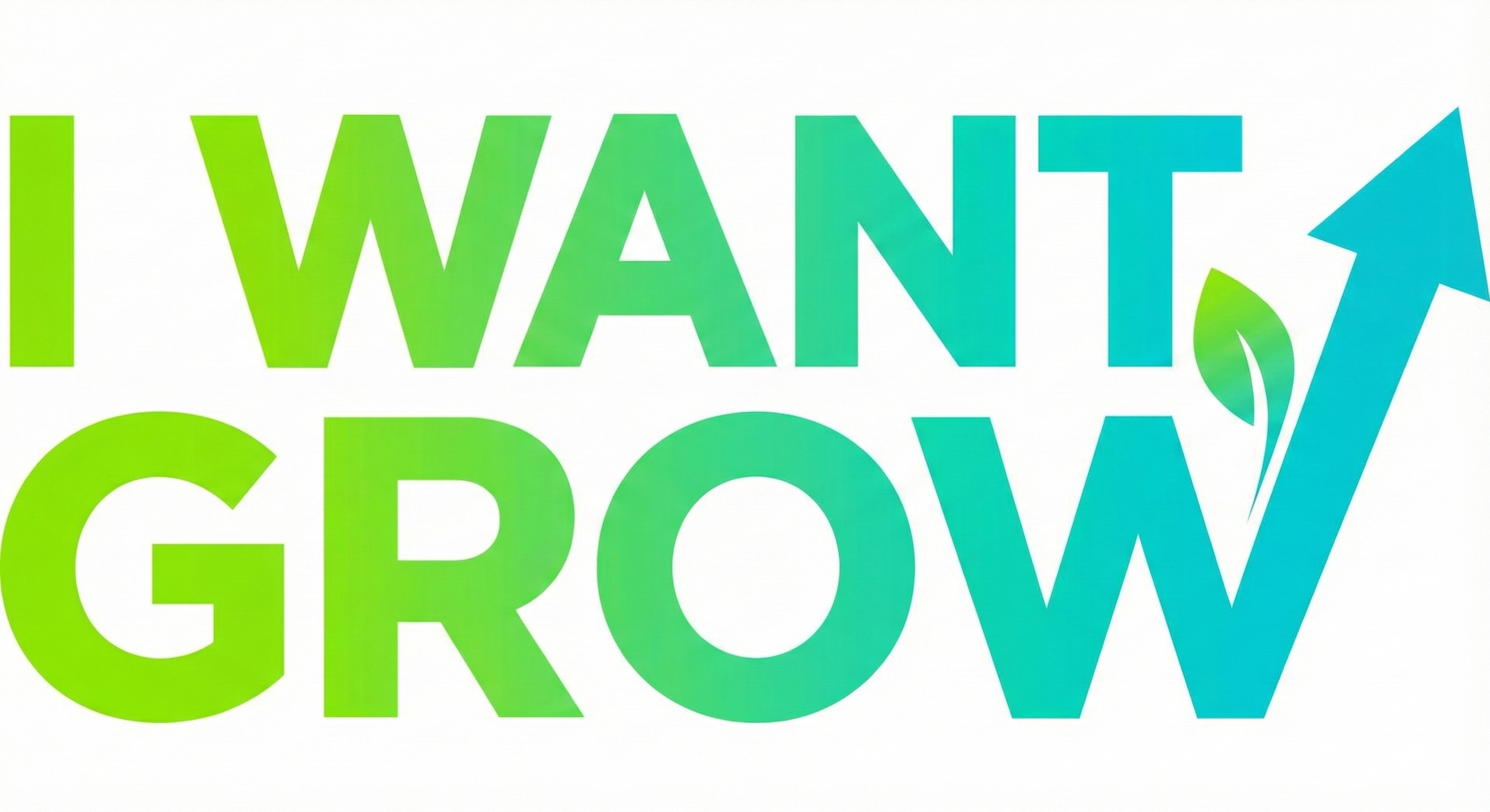 I WANT GROW